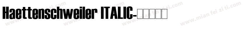 Haettenschweiler ITALIC字体转换